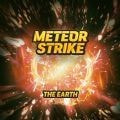 流星袭击地球(MeteorStrike The Earth)完整版下载
